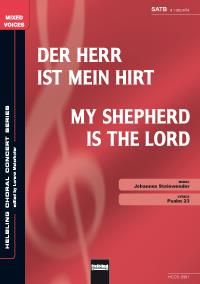 Johannes Steinwender: Der Herr ist mein Hirt/My Shepherd is the Lord