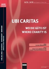 Lorenz Maierhofer: Ubi Caritas/Wo die Güte ist/Where Charity is