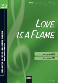 Hans Unterweger: Love is a flame