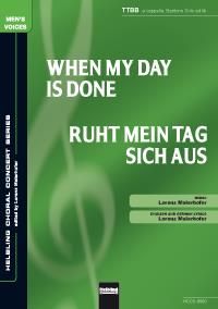 Lorenz Maierhofer: When my Day is gone/Ruht mein Tag sich aus