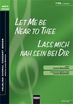 Lorenz Maierhofer: Let me be Near to Thee/Lass mich nah sein bei Dir