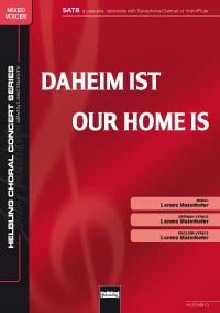 Lorenz Maierhofer: Our Home is / Daheim ist