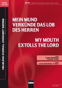 Heinrich Schütz_Lorenz Maierhofer: My Mouth extolls the Lord/ Mein Mund verkünde das