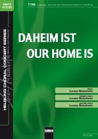 Our Home is / Daheim ist