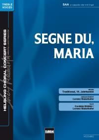 Segne du, Maria