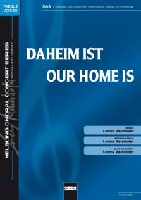Lorenz Maierhofer: Our Home is / Daheim ist