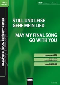 Lorenz Maierhofer: May my final Song go with you/ Still und leise