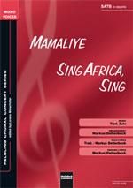 Mamaliye / Sing Africa, sing