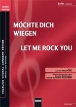 Lorenz Maierhofer: Möchte dich wiegen/Let me rock you