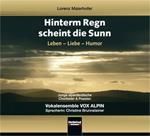 Lorenz Maierhofer: Hinterm Regen scheint die Sunn