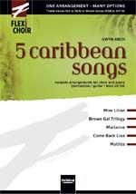 Gwyn Arch: 5 Caribbean Songs (Flexichoir)