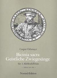 Caspar Othmayr: Bicinia Sacra