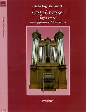 César Franck: Orgelwerke