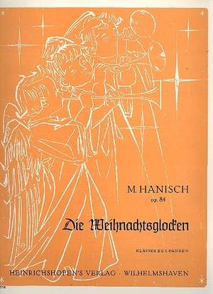 Hanisch: Weihnachtsglocken Op.84