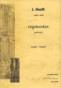 J. Hooft: Orgelwerken (Selectie)