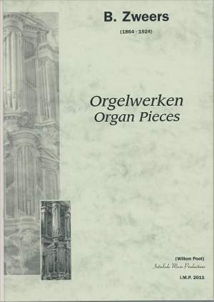 B. Zweers: Orgelwerken