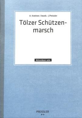 Anton Krettner: Tölzer Schützenmarsch