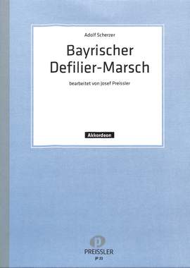 Adolf Scherzer: Bayrischer Defilier-Marsch
