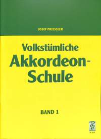 Josef Preißler: Volkstümliche Akkordeon-Schule Band 1