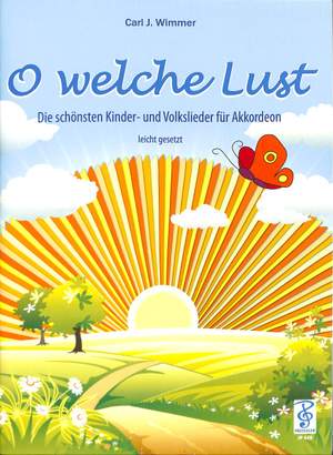Carl J. Wimmer: O welche Lust