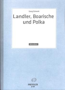 Georg Schwenk: Landler, Boarische und Polka