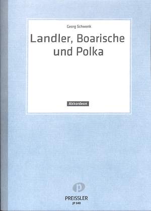 Georg Schwenk: Landler, Boarische und Polka