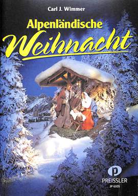 Carl J. Wimmer: Alpenländische Weihnacht