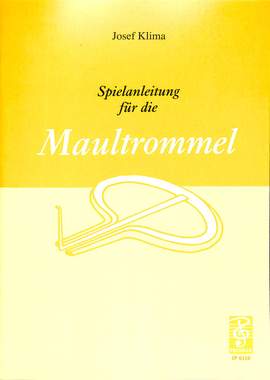 Josef Klima: Spielanleitung für die Maultrommel
