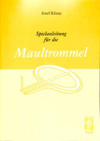 Josef Klima: Spielanleitung für die Maultrommel