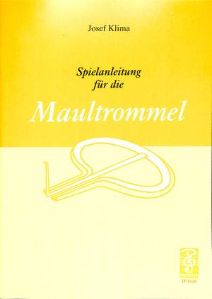 Josef Klima: Spielanleitung für die Maultrommel