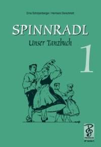 Hermann Derschmidt: Spinnradl. Unser Tanzbuch. Erste Folge
