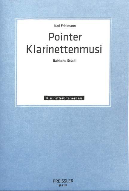 Karl Edelmann: Pointer Klarinettenmusi