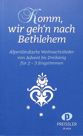 Franz Biebl: Komm, wir geh'n nach Bethlehem