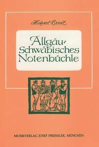 Michael Bredl: Allgäu-Schwäbisches Notenbüchle