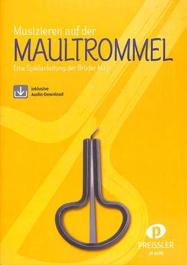 Fritz Mayr: Maultrommel - Eine Spielanleitung der Brüder Mayr