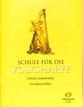 Berta Höller: Schule für die Volksharfe (Tiroler Liederharfe)