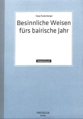 Sepp Rubenberger: Besinnliche Weisen fürs bairische Jahr