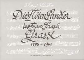 Hans Brückner: Die Flöten-Landler des Franz Seraph Grassl (1795-1