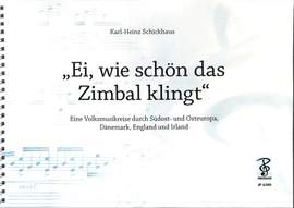 Karl-Heinz Schickhaus: Ei, wie schön das Zimbal klingt