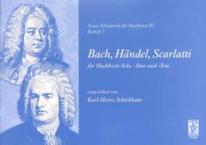 Karl-Heinz Schickhaus: Bach, Händel, Scarlatti