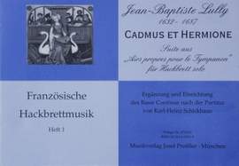 Jean-Baptiste Lully: Cadmus et Hermione