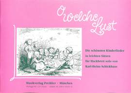 Karl-Heinz Schickhaus: O welche Lust