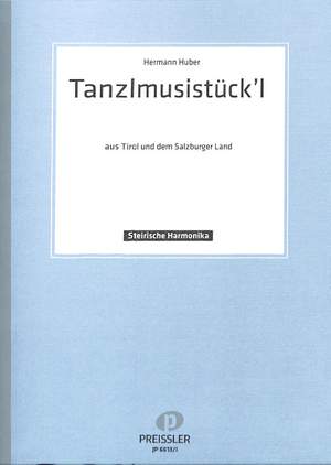 Hermann Huber: Tanzlmusistückl