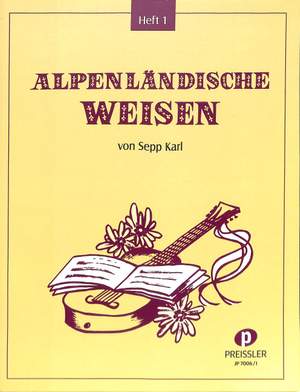 Sepp Karl: Alpenländische Weisen 1
