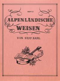 Sepp Karl: Alpenländische Weisen 5