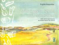Brigitte Amasreiter: Wir singen, spuin und wünschen