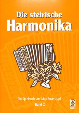 Max Rosenzopf: Die Steirische Harmonika