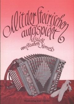 Elisabeth Korness: Mit der Steirischen aufg'spielt