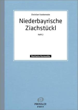Christian Vordermeier: Niederbayrische Ziachstückl