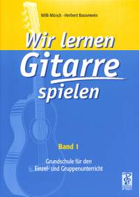 Willi Münch_Herbert Bausewein: Wir lernen Gitarre spielen, Band 1
